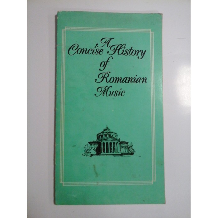 A  CONCISE  HISTORY  OF  ROMANIAN  MUSIC  -  Viorel  COSMA  
